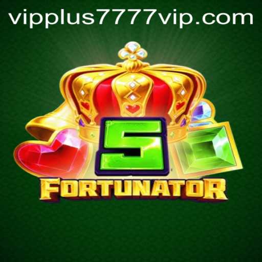 Discover the Exciting World of 5Fortunator: Plus7777 VIP