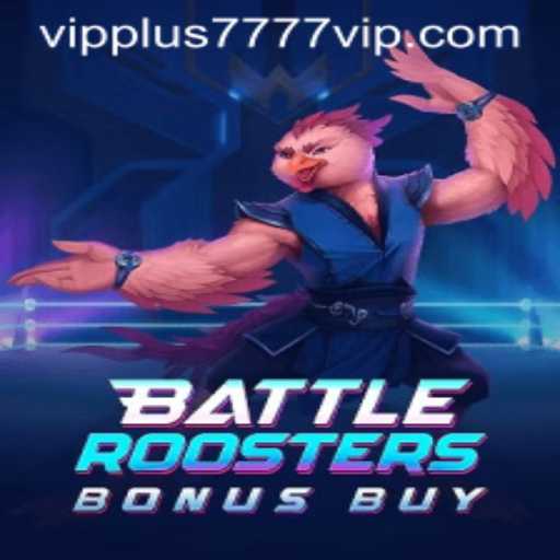 Exploring the Exciting World of BattleRoostersBonusBuy with Plus7777 VIP