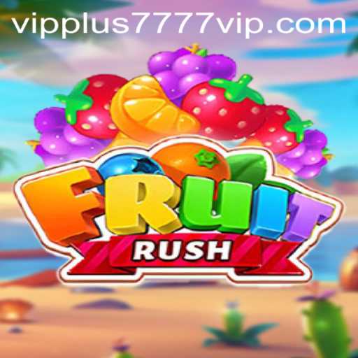 FruitRush: A Vibrant Adventure with Plus7777 VIP