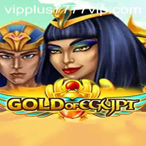 Unveiling GoldOfEgypt: A Journey into Riches with Plus7777 VIP