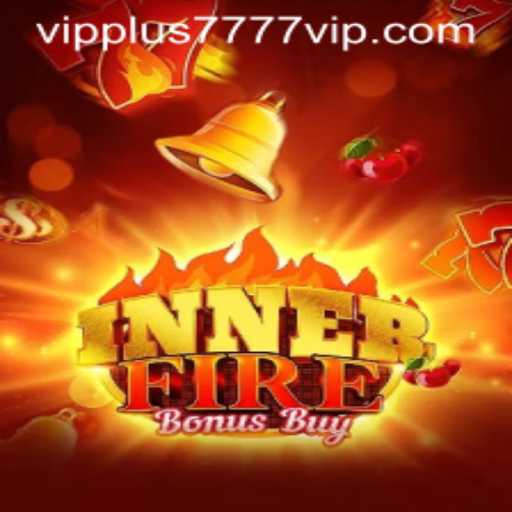 Exploring the Thrilling World of InnerFireBonusBuy and Plus7777 VIP
