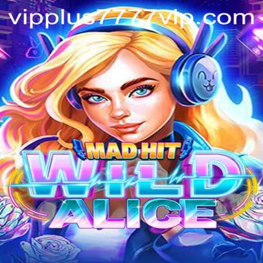 Unveiling MadHitWildAlice: An Adventure with Plus7777 VIP