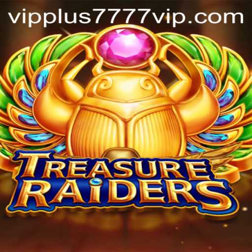 Exploring the World of TREASURERAIDERS: Plus7777 VIP