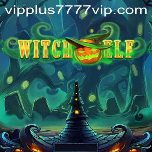 Discover the Enchanting World of WitchElf and its Exclusive Plus7777 VIP Experience